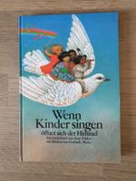 LIEDERBUCH: Wenn Kinder singen öffnet sich der Himmel