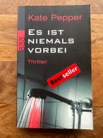 Kate Pepper Thriller: Es ist niemals vorbei (Krimi)