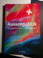 Aussenpolitik - Die Schweiz von heute und morgen - 1997