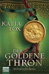 Libri: Fox Katia - Der goldene Thron / Hist. Roman – Usato da Schaffhausen venduto da buecherlaus-history
