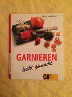 Gitta Staudinger - GARNIEREN leicht gemacht