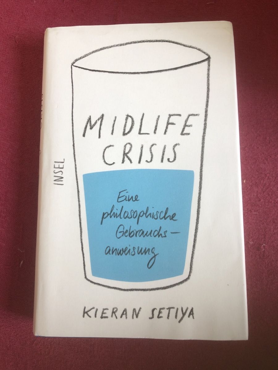 Bücher: Midlife Crisis Kieran Setiya – Gebraucht aus Zürich von Li04