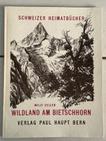 Schweizer Heimatbuch: Wildland am Bietschhorn - W. Zeller