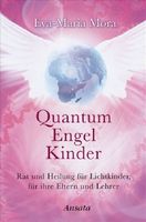 Mora Eva-Maria - Quantum Engel Kinder (geb)  /Ratgeber