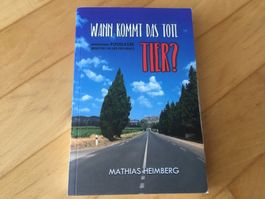 Wann kommt das tote Tier? Mathias Heimberg