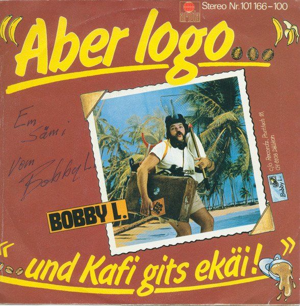 Schallplatten: Bobby L.: Aber Logo ... 7" – Gebraucht aus Steinhausen von Vilivinili
