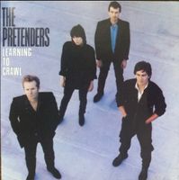 The Pretenders - Learning to Crawl
