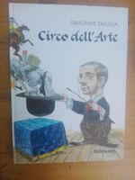 Circo dell'Arte  (Gradimir Smudja)       ©1991 Nebelspalter