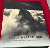 FOCUS MATTERHORN Zermatter Geschichte und Geschichten