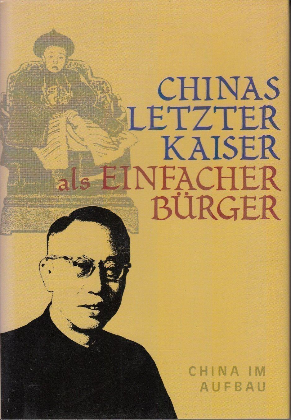 Bücher: Chinas letzter Kaiser als einfacher Bürg – Neu (gemäss Beschreibung) aus Sarnen von Livres