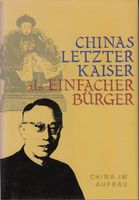 Chinas letzter Kaiser als einfacher Bürg