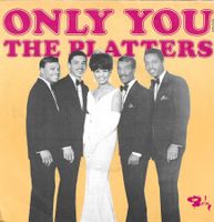 The Platters - Only You