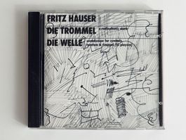 Fritz Hauser: Die Trommel & Die Welle