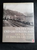 Goldenpass und Greyerzerland  Golden Pass et pays de Gruyère
