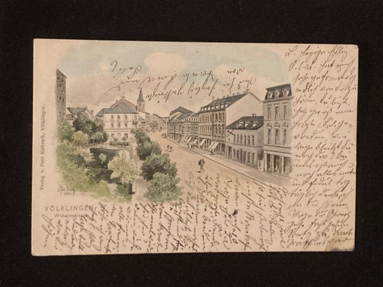 Cartoline postali: Völklingen -Wilhelmstrasse  - AK  - 1899 – Usato da zürich venduto da papalapa