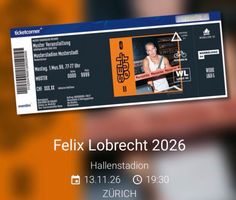 2 Tickets Felix Lobrecht, Zürich, 13. November 2026