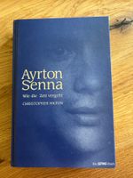 Ayrton Senna - Wie die Zeit vergeht von Christiopher Hilton