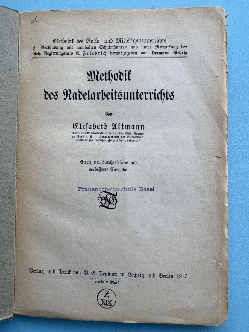 Libri: E. ALTMANN - Methodik Nadelarbeitsunterricht - Berlin 1917 – Usato da Basel venduto da Kornblumen 1