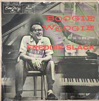 Freddie Slack - Boogie Woogie On The 88