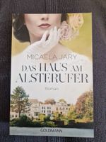 Micaela Jary Das Haus am Alsterufer Familiensaga