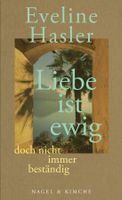 Hasler Eveline - Liebe ist ewig doch nicht immer beständig