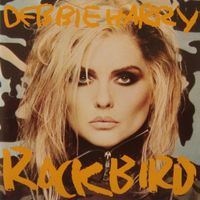 Debbie Harry – Rockbird - Vergriffen - b