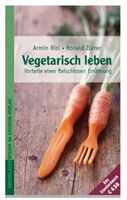 Vegetarisch leben - Die Vorteile einer fleischlosen Ernährun