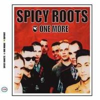 Spicy Roots – One More