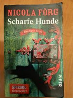 Nicola Förg *Scharfe Hunde*