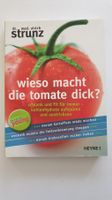 Dr. med. Ulrich Strunz. Wieso macht die Tomate dick?