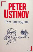 Peter Ustinov Der Intrigant 2 Novellen TB Econ 1994