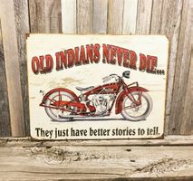 Rusty Blechschild-OLD INDIANS NEVER DIE