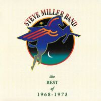 Steve Miller Band – The Best Of 1968 - 1973