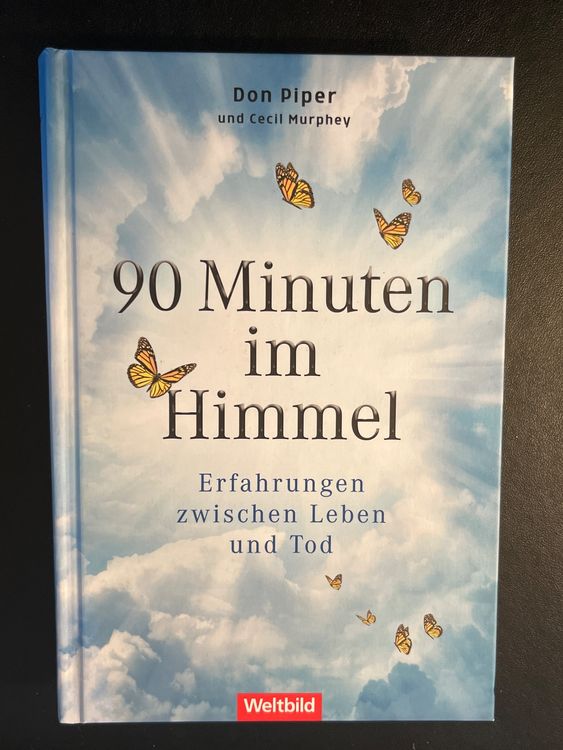 90 Minuten im Himmel - Erfahrungen zwischen Leben/Tod (Gebraucht) in ...