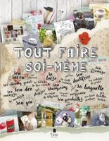 Tout Faire Soi-Même Raphaële Vidaling Éditions Tana
