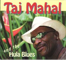 Taj Mahal And The Hula Blues