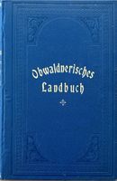 Obwaldnerisches Landbuch III. Band