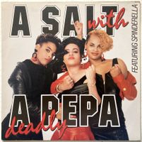 SALT N PEPA - A SALT WITH A DEADLY PEPA