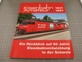 50 Jahre Eisenbahn Amateur 1947-1997