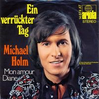 Holm Michael - Ein verrückter Tag (7")