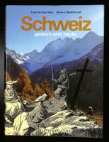 SCHWEIZ gestern und heute (Auf der Maur) UNGELESEN & WIE NEU