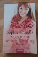 Sophie Kinsella - Sag's nicht weiter, Liebling - Roman