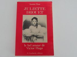 Juliette Drouet le bel amour de Victor Hugo