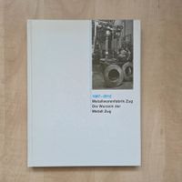 1887-2012 Metallwarenfabrik Zug - Die Wurzeln der Metall Zug