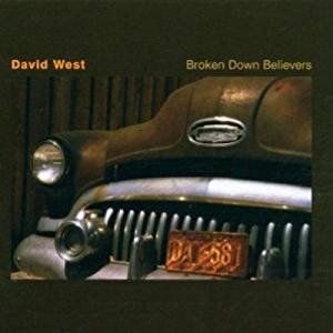 CDs: David West – Broken Down Believers – Gebraucht aus Sargans von Soraya3