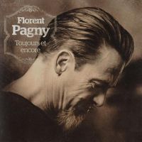 FLORENT PAGNY (CD) Toujours et encore  NEUF / FABRIKNEU!