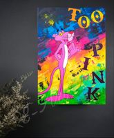 Acrylbild Pink Panther "too pink" street Art bunt Neu Unikat