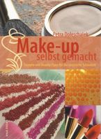Doleschalek Petra - Make-up selbst gemacht / Ratgeber