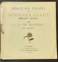 VINGT- SIX  DESSINS SUR SCHEHERAZADE PAR A.D SEGONZAC 1910