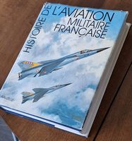 Histoire de l'Aviation Militaire Française - Lavauzelle 1980